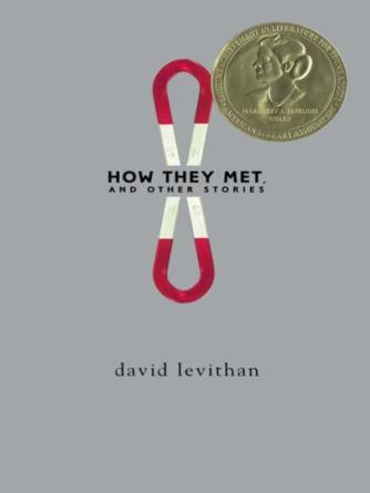 David Levithan: How They Met and Other Stories