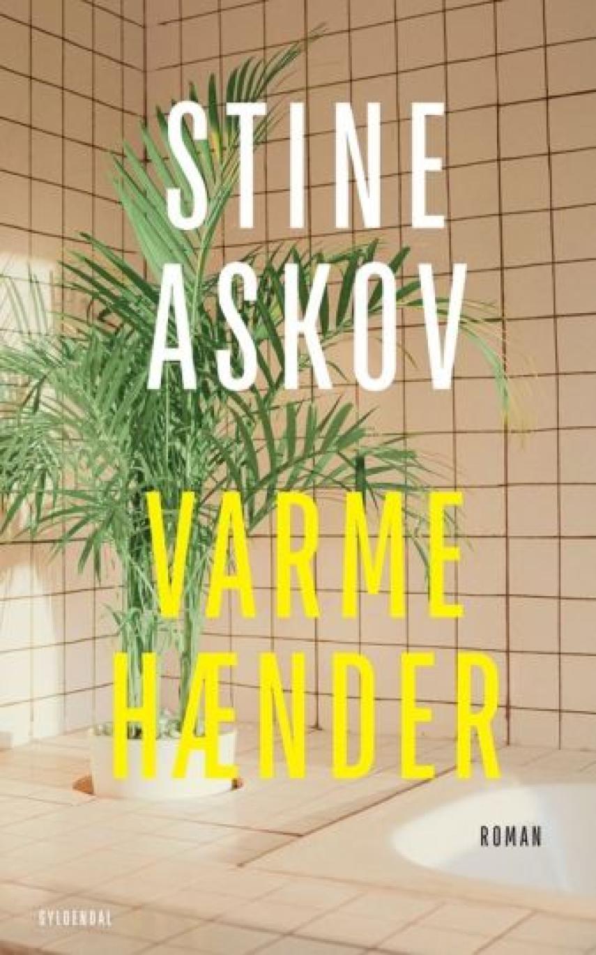 Stine Askov: Varme hænder : roman